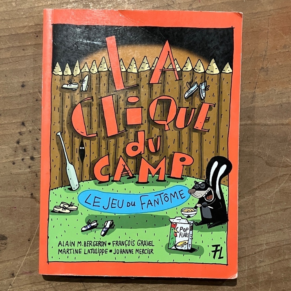 La Clique du Camp - Le Jeu du Fantôme by A.Bergeron  F. Gravel M.Latulipe J.Mer